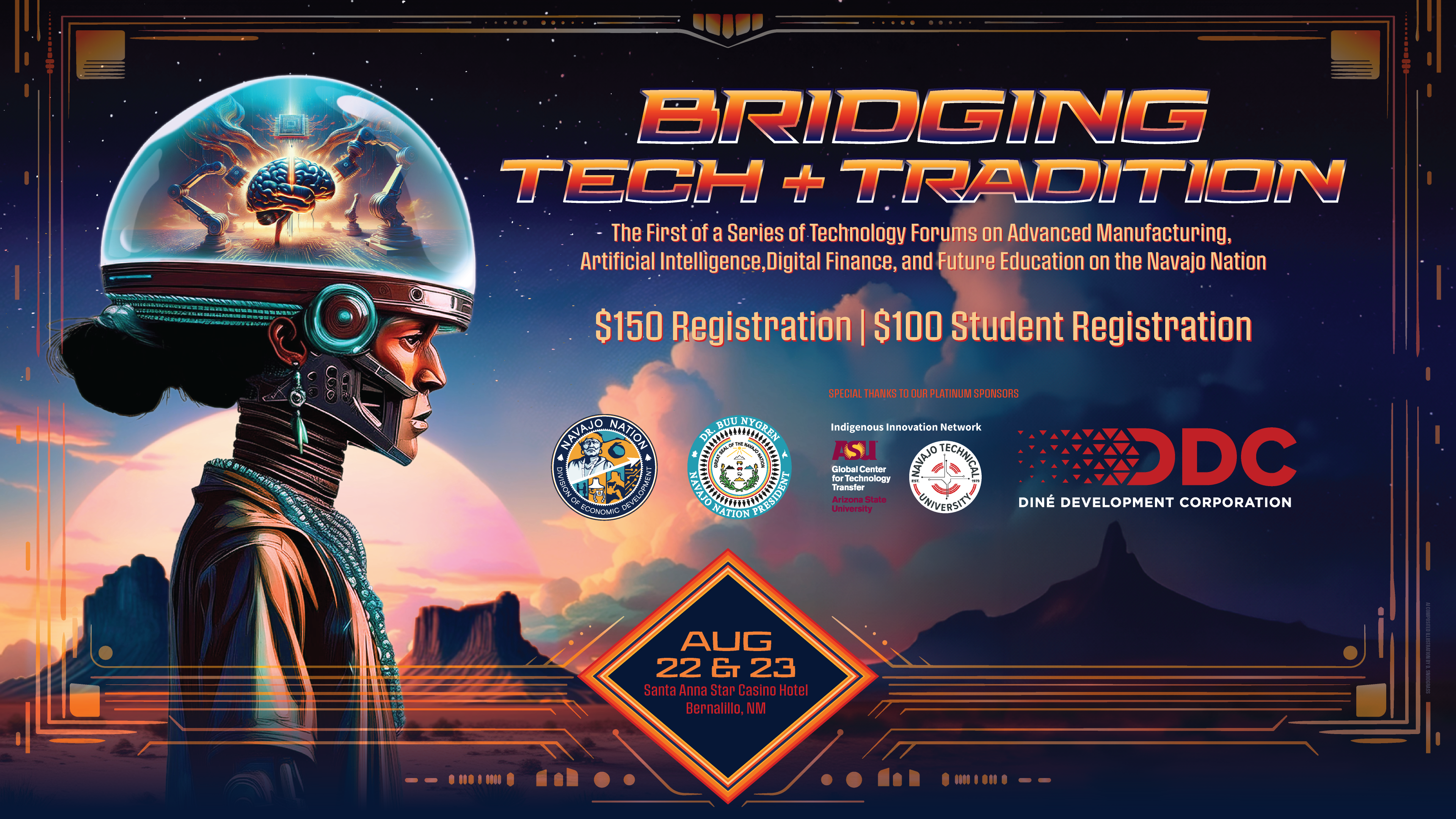 Bridging Tech+Tradition -- A Technology Forum on Advanced Manufacturing, Artificial Intelligence, Digital Finance, and Future Education on the Navajo Nation. August 22 and 23, 2024