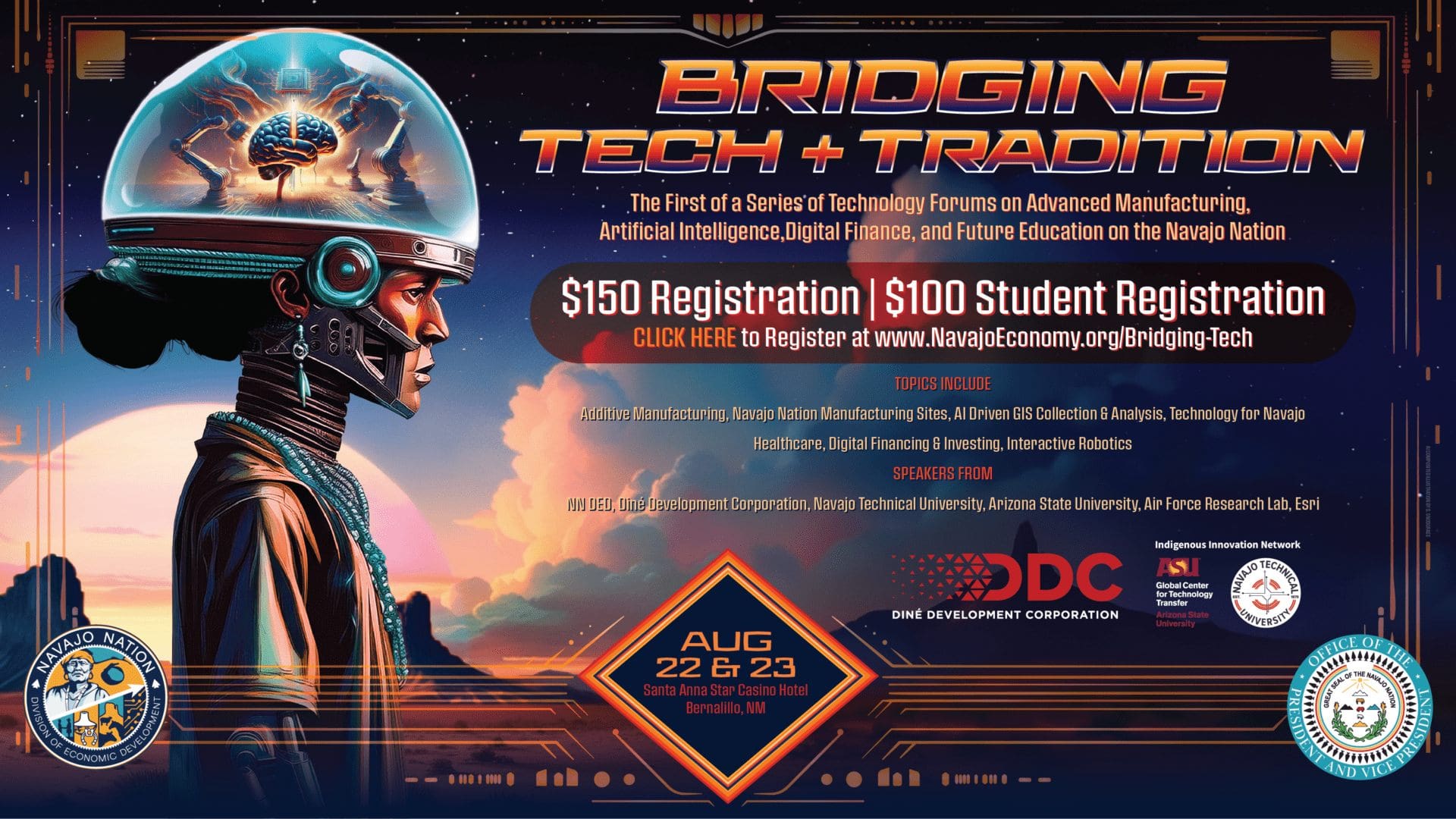 Bridging Tech+Tradition -- A Technology Forum on Advanced Manufacturing, Artificial Intelligence, Digital Finance, and Future Education on the Navajo Nation. August 22 and 23, 2024